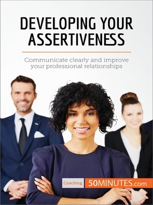 cover image of Developing Your Assertiveness